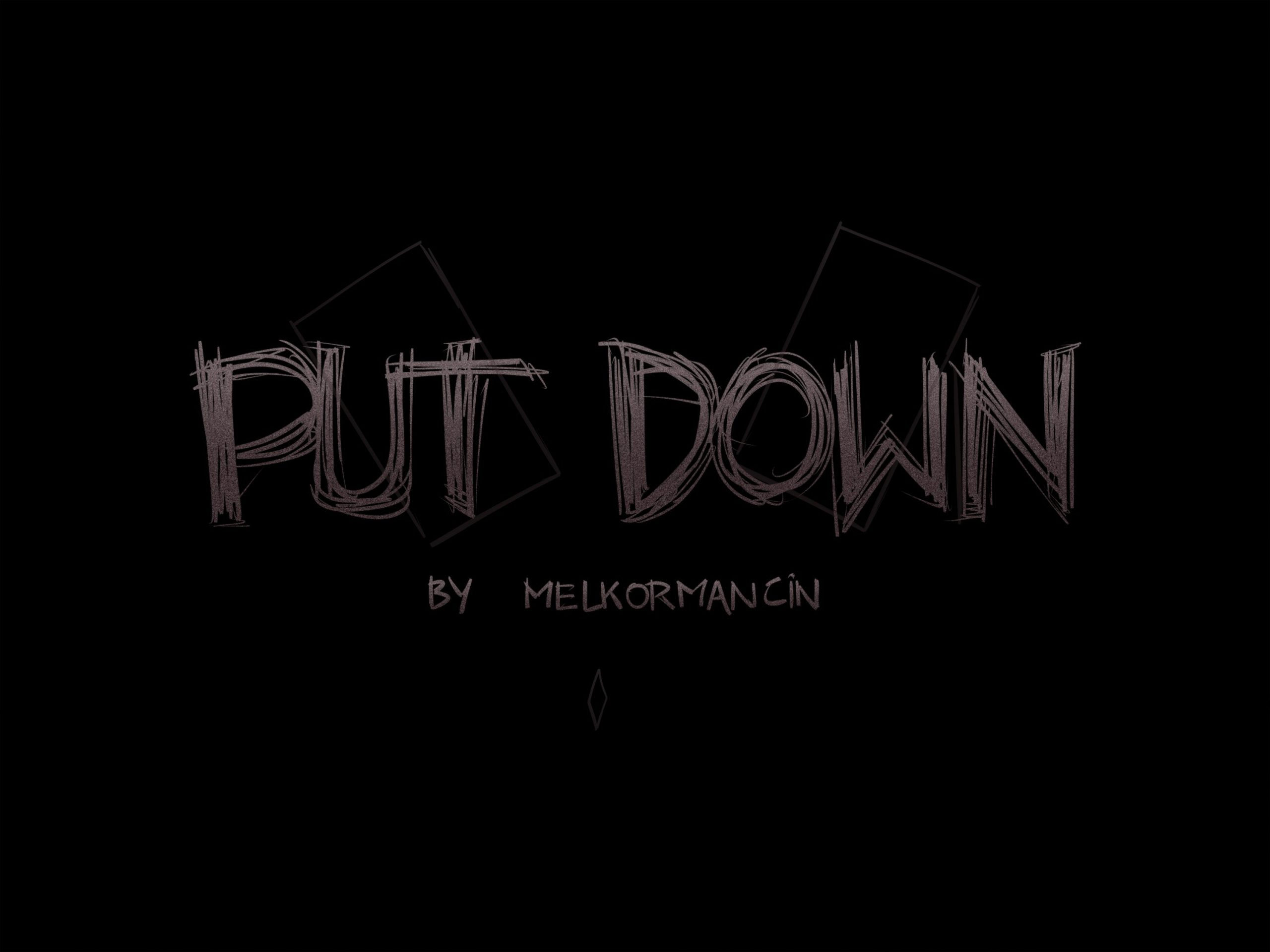 Put Down - Chapter 1