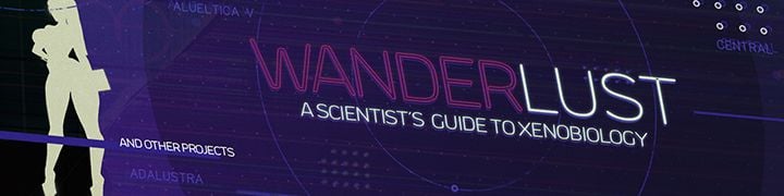 WANDERLUST // A scientist’s guide to Xenobiology - Chapter 1