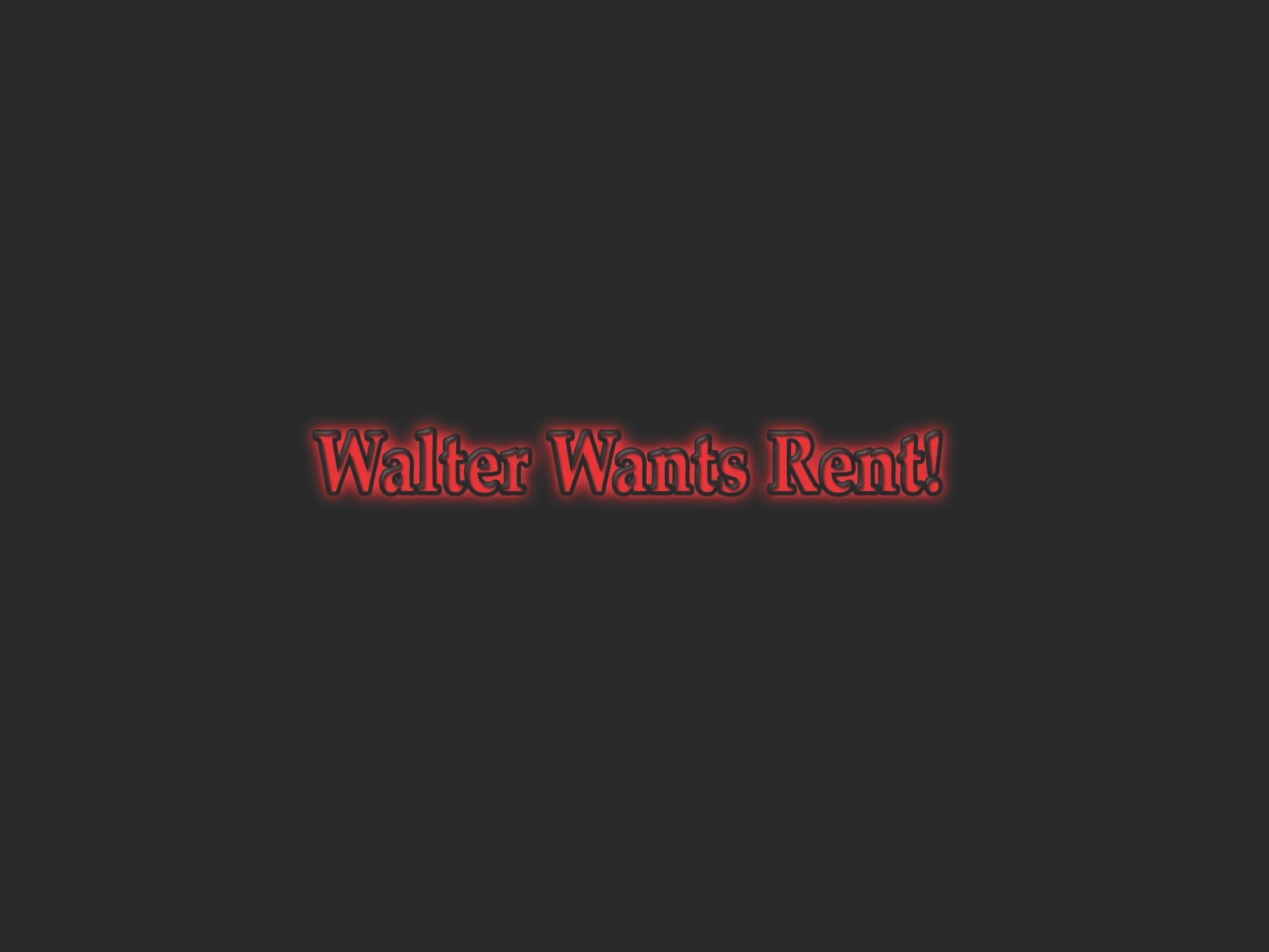 Walter Wants Rent! - Chapter 1