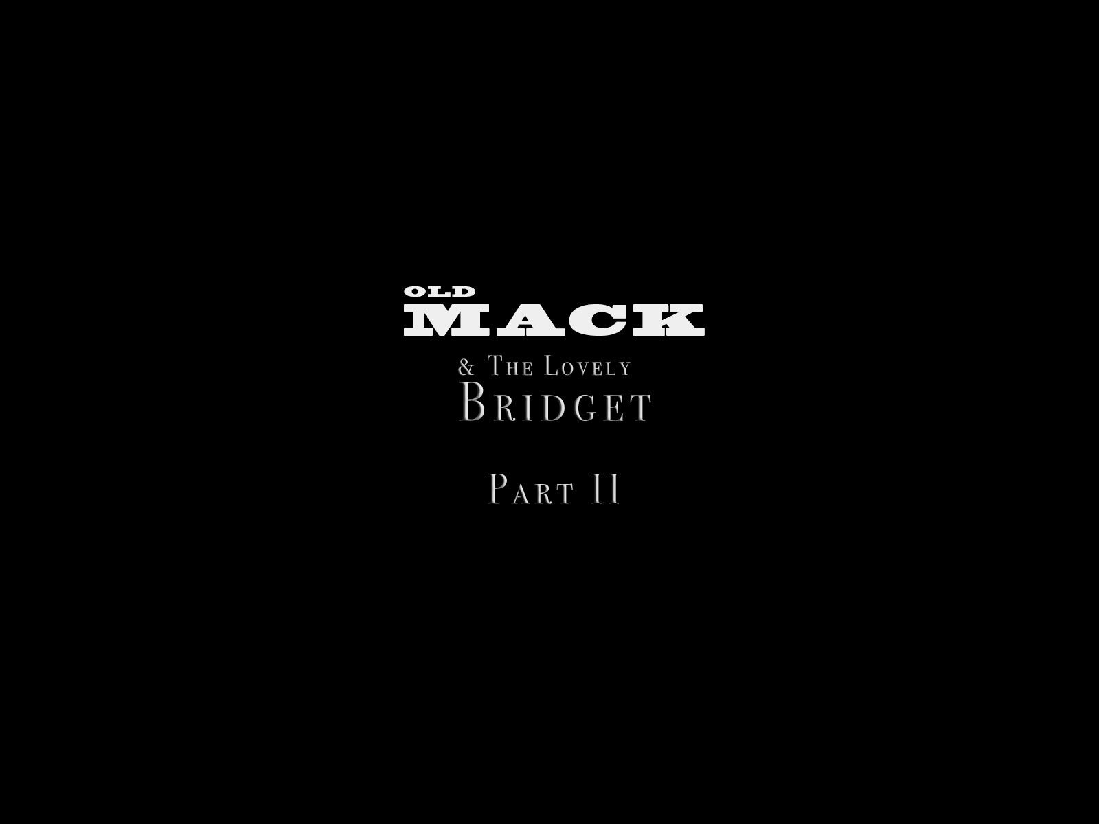 Old Mack And The Lovely Bridget - ch. 4