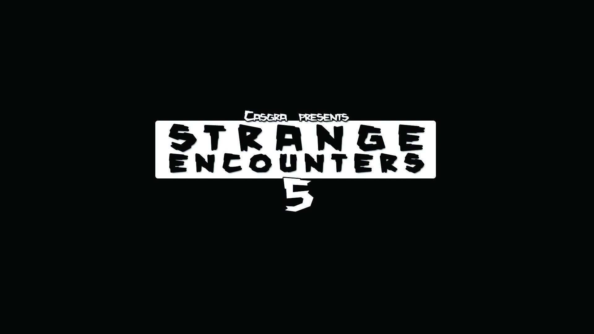 Strange Encounters - ch. 6